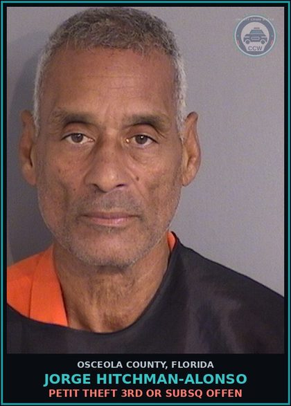 CCW arrest card for JORGE HITCHMAN-ALONSO in Osceola County: PETIT THEFT 3RD OR SUBSQ OFFEN