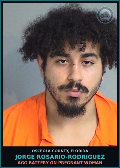 CCW arrest card for JORGE ROSARIO-RODRIGUEZ in Osceola County: AGG BATTERY ON PREGNANT WOMAN
