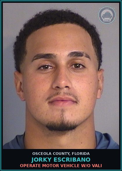 CCW arrest card for JORKY ESCRIBANO in Osceola County: OPERATE MOTOR VEHICLE W/O VALI