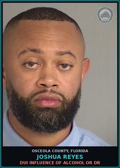 CCW arrest card for JOSHUA REYES in Osceola County: DUI INFLUENCE OF ALCOHOL OR DR