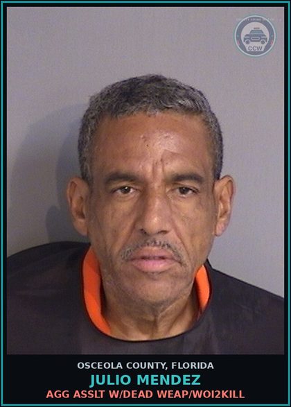 CCW arrest card for JULIO MENDEZ in Osceola County: AGG ASSLT W/DEAD WEAP/WOI2KILL