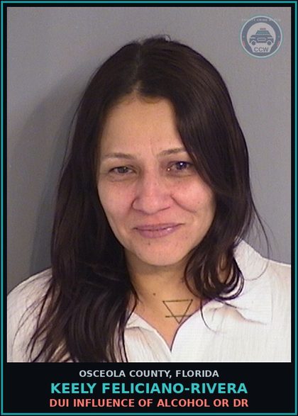 CCW arrest card for KEELY FELICIANO-RIVERA in Osceola County: DUI INFLUENCE OF ALCOHOL OR DR