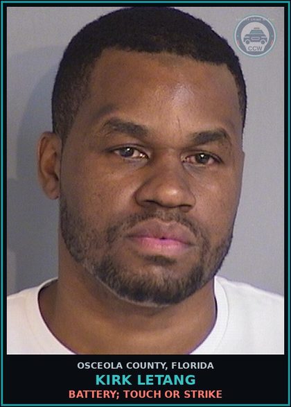 CCW arrest card for KIRK LETANG in Osceola County: BATTERY; TOUCH OR STRIKE