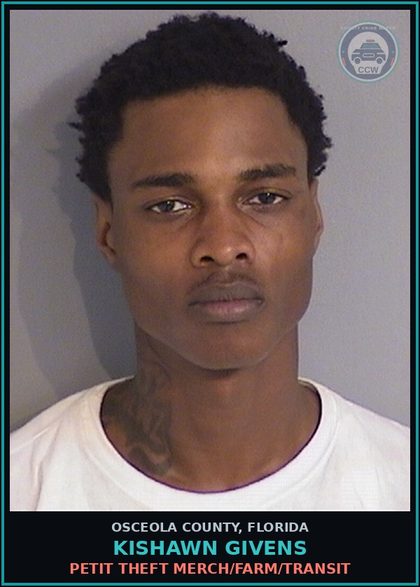 CCW arrest card for KISHAWN GIVENS in Osceola County: PETIT THEFT MERCH/FARM/TRANSIT