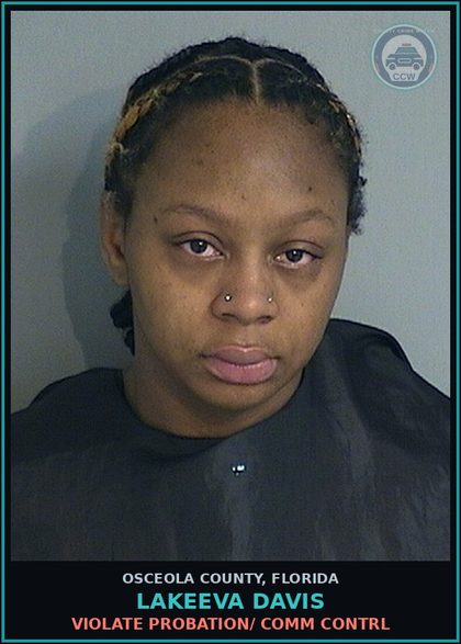CCW arrest card for LAKEEVA DAVIS in Osceola County: VIOLATE PROBATION/ COMM CONTRL