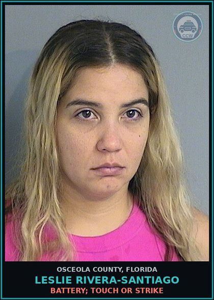 CCW arrest card for LESLIE RIVERA-SANTIAGO in Osceola County: BATTERY; TOUCH OR STRIKE