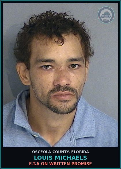 CCW arrest card for LOUIS MICHAELS in Osceola County: F.T.A ON WRITTEN PROMISE