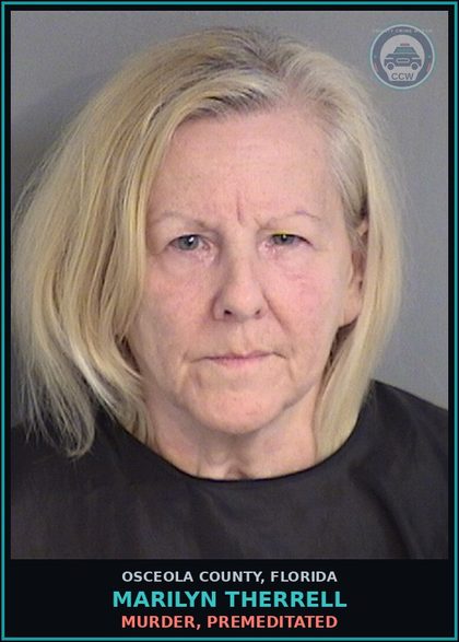 CCW arrest card for MARILYN THERRELL in Osceola County: MURDER, PREMEDITATED