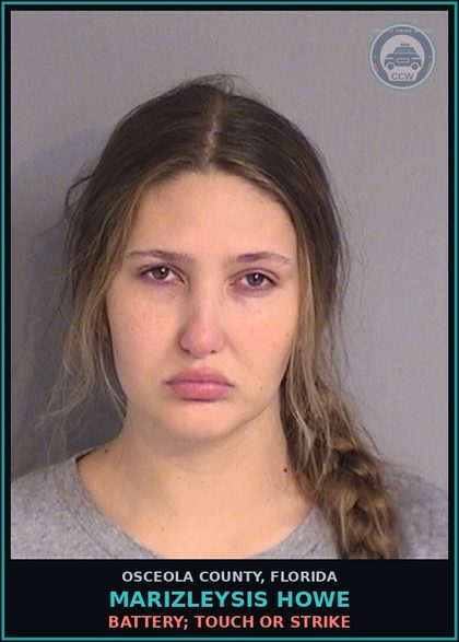 CCW arrest card for MARIZLEYSIS HOWE in Osceola County: BATTERY; TOUCH OR STRIKE