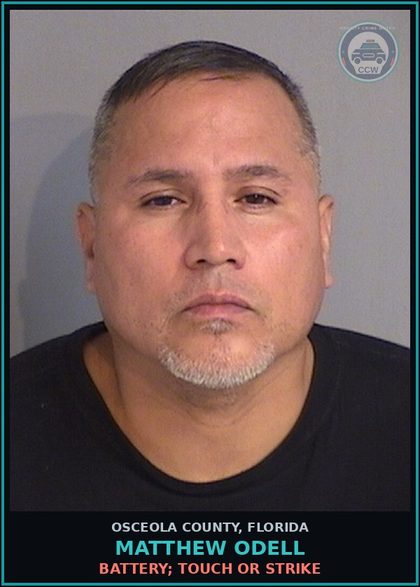 CCW arrest card for MATTHEW ODELL in Osceola County: BATTERY; TOUCH OR STRIKE