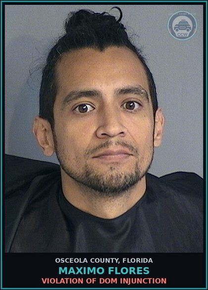 CCW arrest card for MAXIMO FLORES in Osceola County: VIOLATION OF DOM INJUNCTION