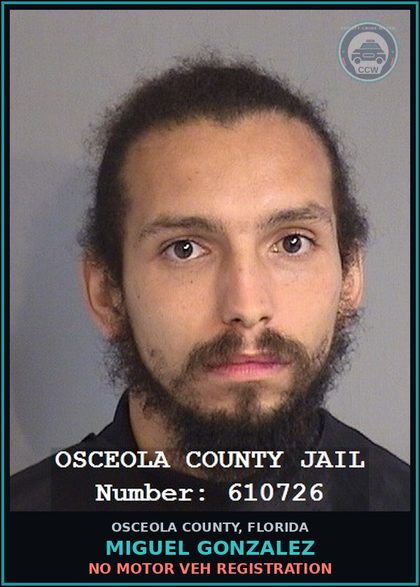 CCW arrest card for MIGUEL GONZALEZ in Osceola County: NO MOTOR VEH REGISTRATION