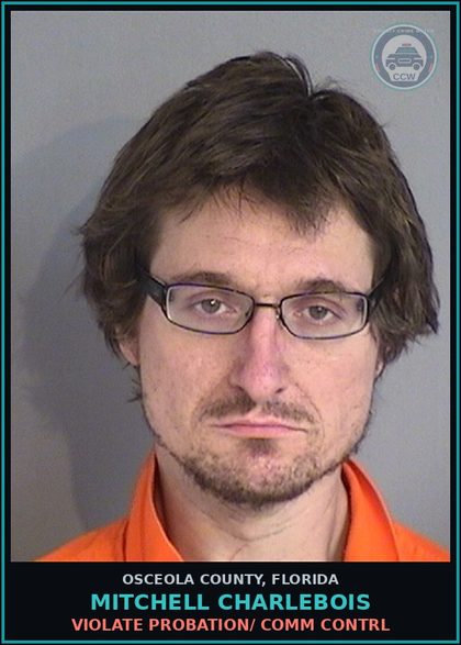 CCW arrest card for MITCHELL CHARLEBOIS in Osceola County: VIOLATE PROBATION/ COMM CONTRL