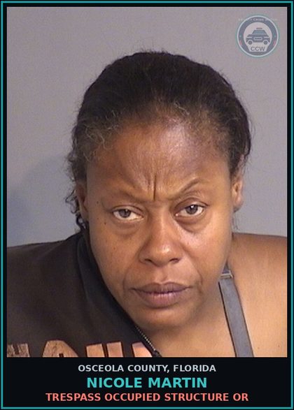 CCW arrest card for NICOLE MARTIN in Osceola County: TRESPASS OCCUPIED STRUCTURE OR
