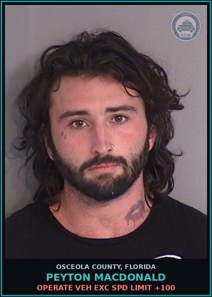 CCW arrest card for PEYTON MACDONALD in Osceola County: OPERATE VEH EXC SPD LIMIT +100