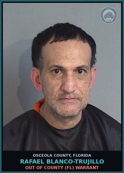 CCW arrest card for RAFAEL BLANCO-TRUJILLO in Osceola County: OUT OF COUNTY (FL) WARRANT