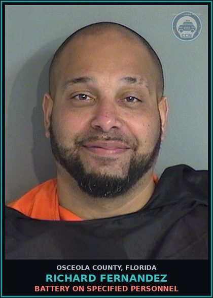 CCW arrest card for RICHARD FERNANDEZ in Osceola County: BATTERY ON SPECIFIED PERSONNEL
