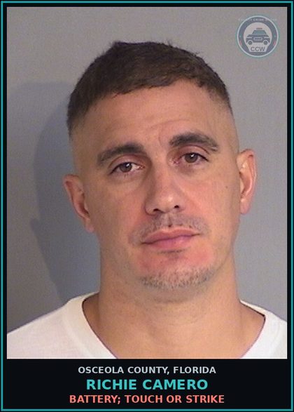 CCW arrest card for RICHIE CAMERO in Osceola County: BATTERY; TOUCH OR STRIKE