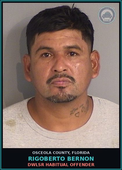 CCW arrest card for RIGOBERTO BERNON in Osceola County: DWLSR HABITUAL OFFENDER