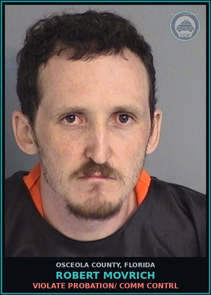 CCW arrest card for ROBERT MOVRICH in Osceola County: VIOLATE PROBATION/ COMM CONTRL