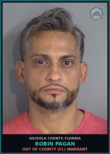 CCW arrest card for ROBIN PAGAN in Osceola County: OUT OF COUNTY (FL) WARRANT