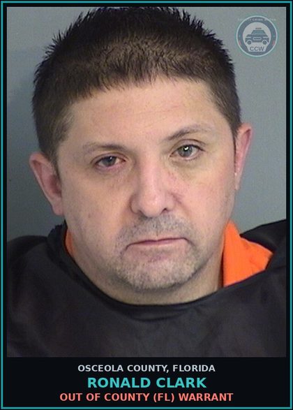 CCW arrest card for RONALD CLARK in Osceola County: OUT OF COUNTY (FL) WARRANT