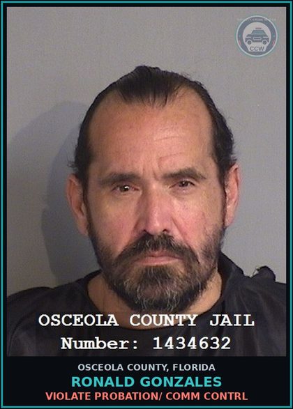 CCW arrest card for RONALD GONZALES in Osceola County: VIOLATE PROBATION/ COMM CONTRL