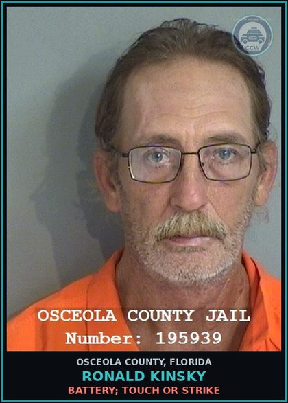 CCW arrest card for RONALD KINSKY in Osceola County: BATTERY; TOUCH OR STRIKE