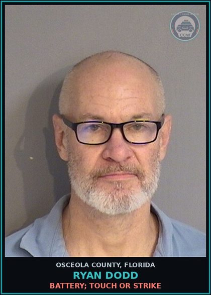 CCW arrest card for RYAN DODD in Osceola County: BATTERY; TOUCH OR STRIKE