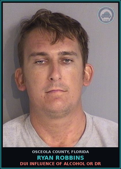 CCW arrest card for RYAN ROBBINS in Osceola County: DUI INFLUENCE OF ALCOHOL OR DR