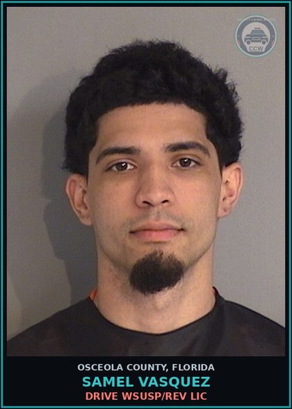 CCW arrest card for SAMEL VASQUEZ in Osceola County: DRIVE WSUSP/REV LIC