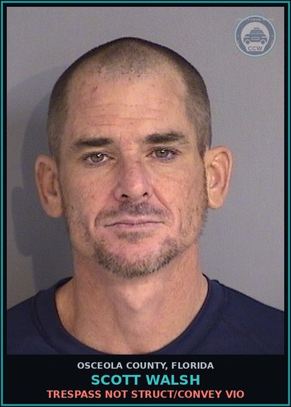 CCW arrest card for SCOTT WALSH in Osceola County: TRESPASS NOT STRUCT/CONVEY VIO