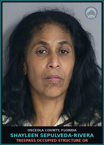 CCW arrest card for SHAYLEEN SEPULVEDA-RIVERA in Osceola County: TRESPASS OCCUPIED STRUCTURE OR