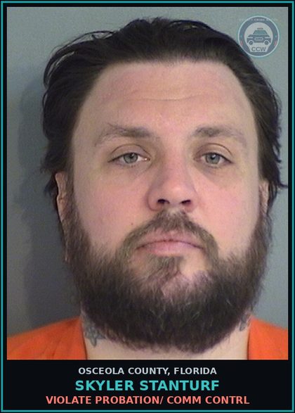 CCW arrest card for SKYLER STANTURF in Osceola County: VIOLATE PROBATION/ COMM CONTRL