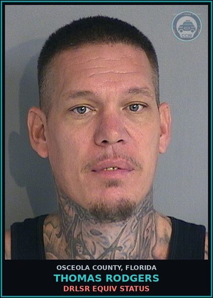 CCW arrest card for THOMAS RODGERS in Osceola County: DRLSR EQUIV STATUS