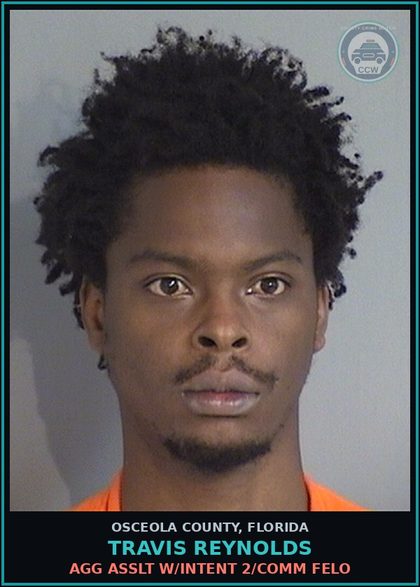 CCW arrest card for TRAVIS REYNOLDS in Osceola County: AGG ASSLT W/INTENT 2/COMM FELO