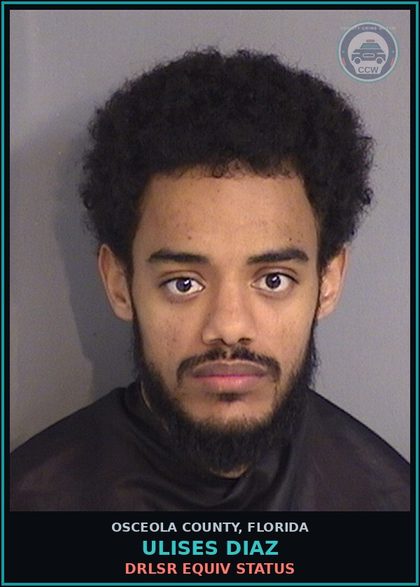 CCW arrest card for ULISES DIAZ in Osceola County: DRLSR EQUIV STATUS