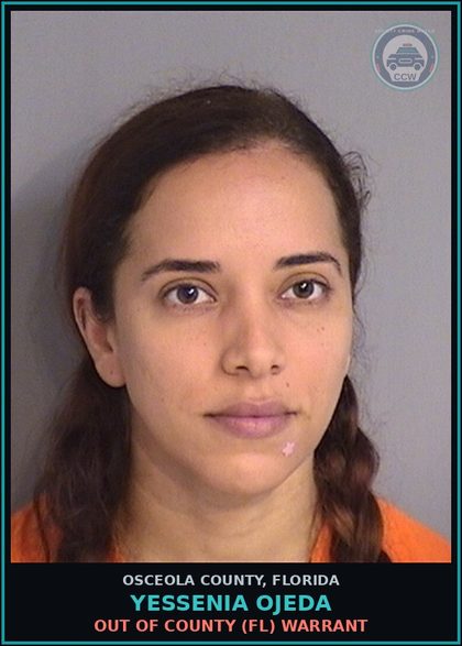 CCW arrest card for YESSENIA OJEDA in Osceola County: OUT OF COUNTY (FL) WARRANT