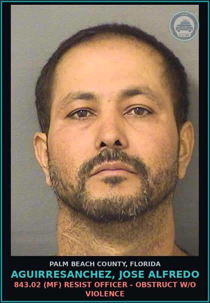 CCW arrest card for AGUIRRESANCHEZ, JOSE ALFREDO in Palm Beach County: 316.1935 1 (FT) FLEE/ELUDE POLICE - FAIL TO OBEY LEO ORDER TO STOP