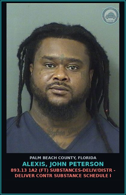 CCW arrest card for ALEXIS, JOHN PETERSON in Palm Beach County: 893.13 1A2 (FT) DRUGS-DELIV/DISTR - DELIVER contr substance SCHEDULE I
