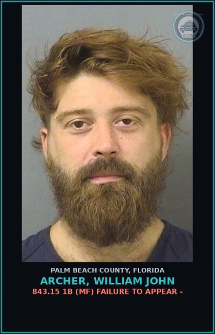 CCW arrest card for ARCHER, WILLIAM JOHN in Palm Beach County: 843.15 1B (MF) FAILURE TO APPEAR -