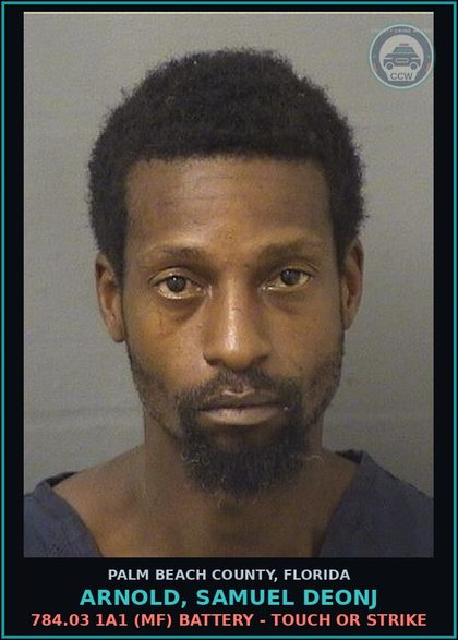 CCW arrest card for ARNOLD, SAMUEL DEONJ in Palm Beach County: 784.03 1A1 (MF) BATTERY - TOUCH OR STRIKE