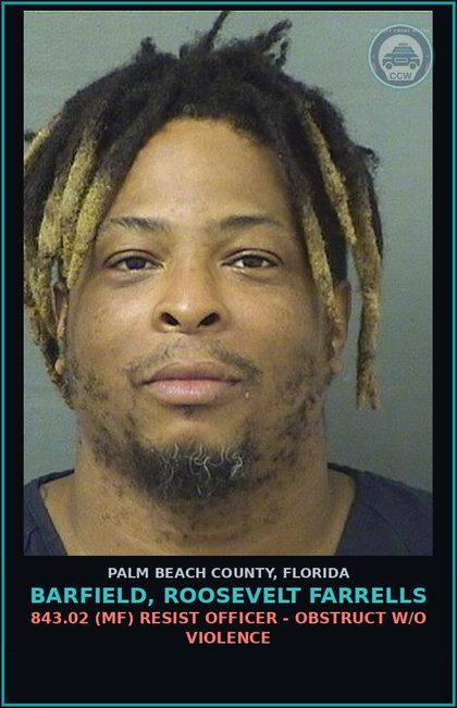CCW arrest card for BARFIELD, ROOSEVELT FARRELLS in Palm Beach County: 843.02 (MF) RESIST OFFICER - OBSTRUCT W/O VIOLENCE