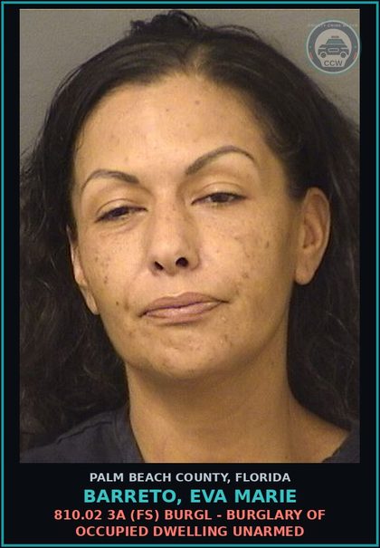 CCW arrest card for BARRETO, EVA MARIE in Palm Beach County: 810.02 3A (FS) BURGL - BURGLARY OF OCCUPIED DWELLING UNARMED