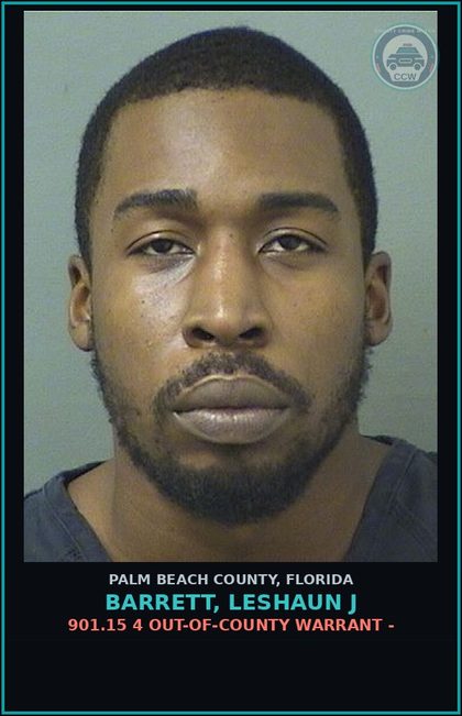 CCW arrest card for BARRETT, LESHAUN J in Palm Beach County: 901.15 4 OUT-OF-COUNTY WARRANT -