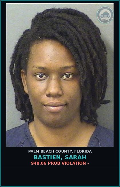 CCW arrest card for BASTIEN, SARAH in Palm Beach County: 948.06 PROB VIOLATION -