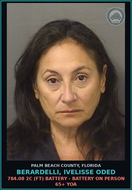 CCW arrest card for BERARDELLI, IVELISSE ODED in Palm Beach County: 784.08 2C (FT) BATTERY - BATTERY ON PERSON 65+ YOA