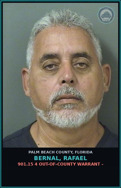 CCW arrest card for BERNAL, RAFAEL in Palm Beach County: 901.15 4 OUT-OF-COUNTY WARRANT -