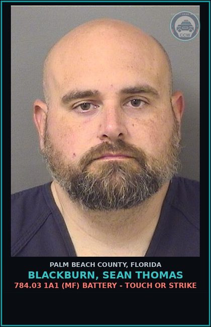 CCW arrest card for BLACKBURN, SEAN THOMAS in Palm Beach County: 784.03 1A1 (MF) BATTERY - TOUCH OR STRIKE