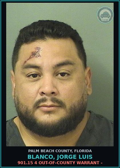 CCW arrest card for BLANCO, JORGE LUIS in Palm Beach County: 901.15 4 OUT-OF-COUNTY WARRANT -